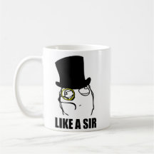 Wie ein Sir Monocle Rage Face Meme Tee Haferl