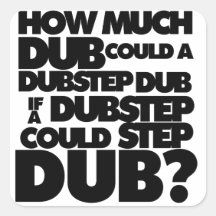 Wie viel Dubstep? Sticker