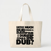Wie viel Dubstep? Tasche