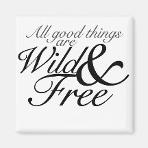 Wild u. frei magnete