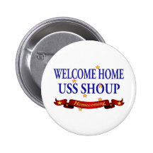 Willkommenes Zuhause USS Shoup Anstecknadel