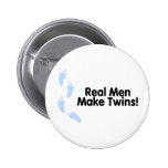 Wirkliche Männer machen Zwillinge (Jungen) Buttons