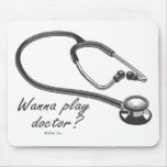Wollen Sie, um Doktor zu spielen? Mauspads
