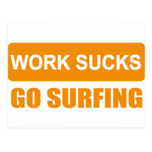 works sucks go surfing postkarten