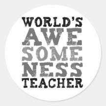 World's Awesomeness Teacher Round Stickers
