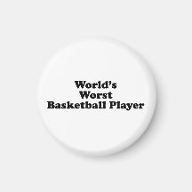 World's Worst Basketball Player Refrigerator Magnets