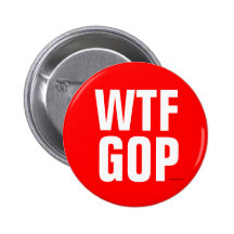 WTF GOP-Knopf Anstecknadel