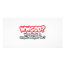 WWGDD…, was ein Grafikdesigner tun würde? Fotokartenvorlage
