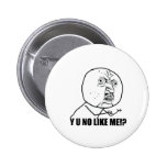 Y U NEIN WIE ICH!? BUTTON