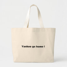 Yankee go home ! bags
