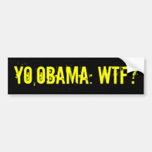 YO, OBAMA: WTF? Autoaufkleber (offensive T-Shirts)
