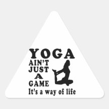 Yoga Ain't Just A Game It's A Way Of Life Sticker