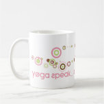 Yoga spricht… spricht Yoga-Becher Tee Tasse