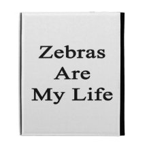 Zebras Are My Life iPad Folio Covers