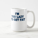 Zu faul fetten Becher erhalten Kaffee Tasse