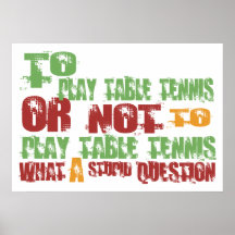 Zu Tischtennis spielen Plakatdrucke