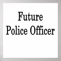 Zukünftiger Polizeibeamte Plakat
