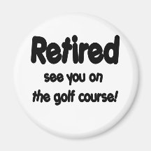 Zurückgezogen sehen Sie Sie auf dem Golfplatz Kühlschrankmagnet