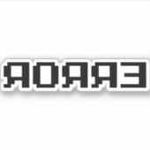 Я Я Я Ǝ | FEHLER AUFKLEBER (Vorderseite)