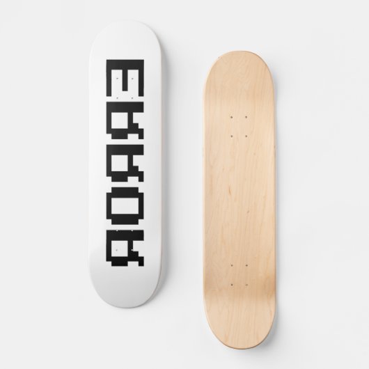 Я Я Я Ǝ | FEHLER SKATEBOARD (Vorderseite)