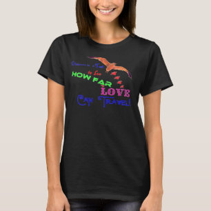 ї з ✿ ♥ wie weit die Liebe Я ömætîT✿ї T-Shirt