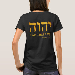 יהוה -- YHWH, Yahweh, "ich bin, dass ich" T-Shirt