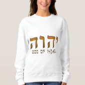 י ה ו ה Yehweh Jehovah Gott Tetragrammaton Sweatshirt (Vorderseite)
