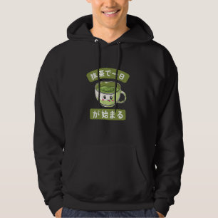 抹 茶 で 一 始 日が Matcha Tea Japanischer Teezeremonie J Hoodie