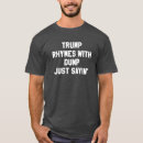 Suche nach dump trumpf tshirts Parodie