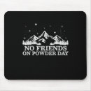 Suche nach lustige freunde mousepads Pulverschnee