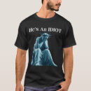 Suche nach idioten… tshirts Regierung