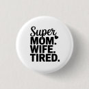 Suche nach super mama buttons Müde