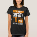 Suche nach gierig tshirts Nicht