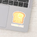 Suche nach toast mit butter aufkleber Kawaii