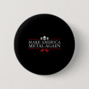 Suche nach heavy metal buttons Politisch