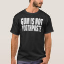 Suche nach kaugummi tshirts Zahnpasta