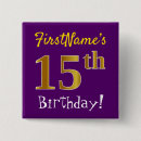 Suche nach 15 geburtstag buttons Jede person