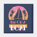 Suche nach ich bin auf einem boot magnete Spaß
