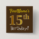 Suche nach 15 geburtstag buttons Jede person
