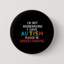Suche nach lustiger autismus buttons Akzeptanz
