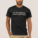 Suche nach halluzination tshirts Spaß