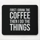 Suche nach kaffee trinken mousepads Spaß