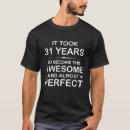Suche nach 31 jahre geburtstag tshirts Alt