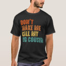 Suche nach großer cousin tshirts Lustig