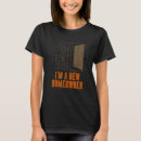 Suche nach hausbesitzer tshirts Hauswärmung