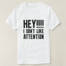 Suche nach aufmerksamkeit tshirts Warnung