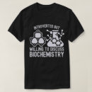 Suche nach biochemie tshirts Biochemiker