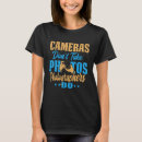 Suche nach kameras tshirts Sprichwort