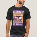 Suche nach allergien tshirts Jede person