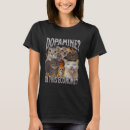 Suche nach dopamin tshirts Dies
